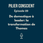ÉPISODE 9 - De domestique à leader : la transformation de Karim